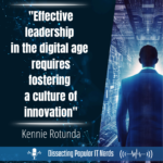 Kennie Rotunda: Bridging the Gap Between Business and Technology